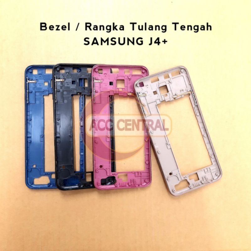 Bezel Tulang Tengah Samsung Galaxy J4+ / J4 Plus J415 - Rangka Tutup Mesin