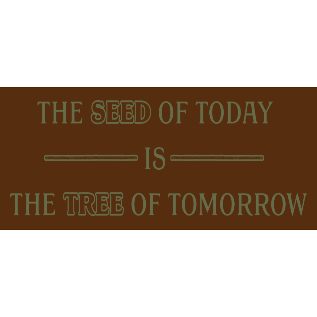 

Stiker THE SEED OF TODAY IS THE TREE OF TOMORROW - Stiker Bahan Vinyl Anti Air | Stiker Sindikat | Weargearz