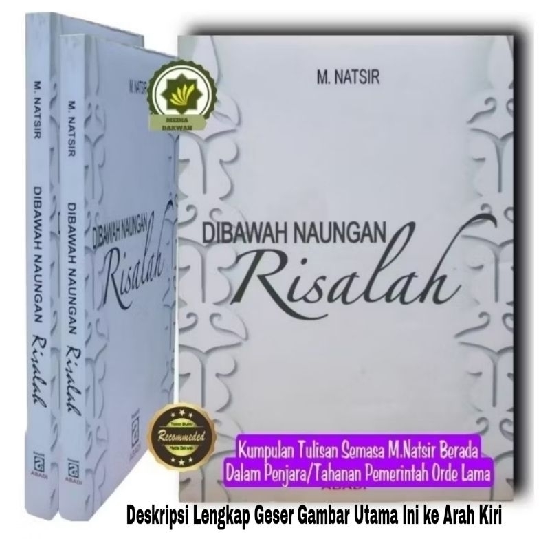 Buku DIBAWAH NAUNGAN RISALAH di Bawah Naungan Risalah Nasehat Bijak dan Tauladan Ummat + Naskah Baha