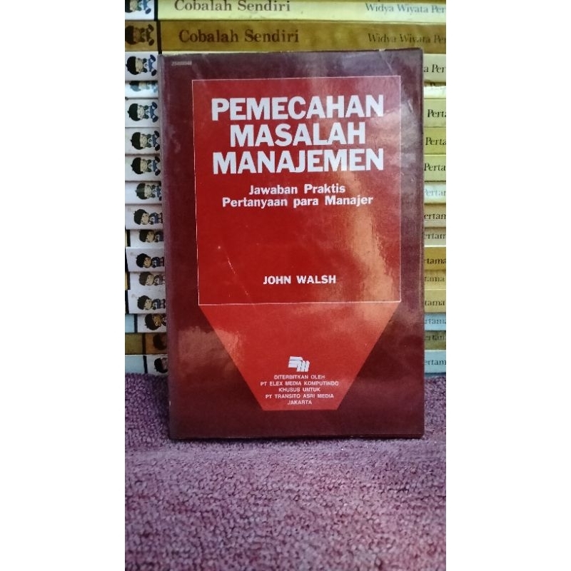 Pemecahan Masalah Manajemen - John Walsh