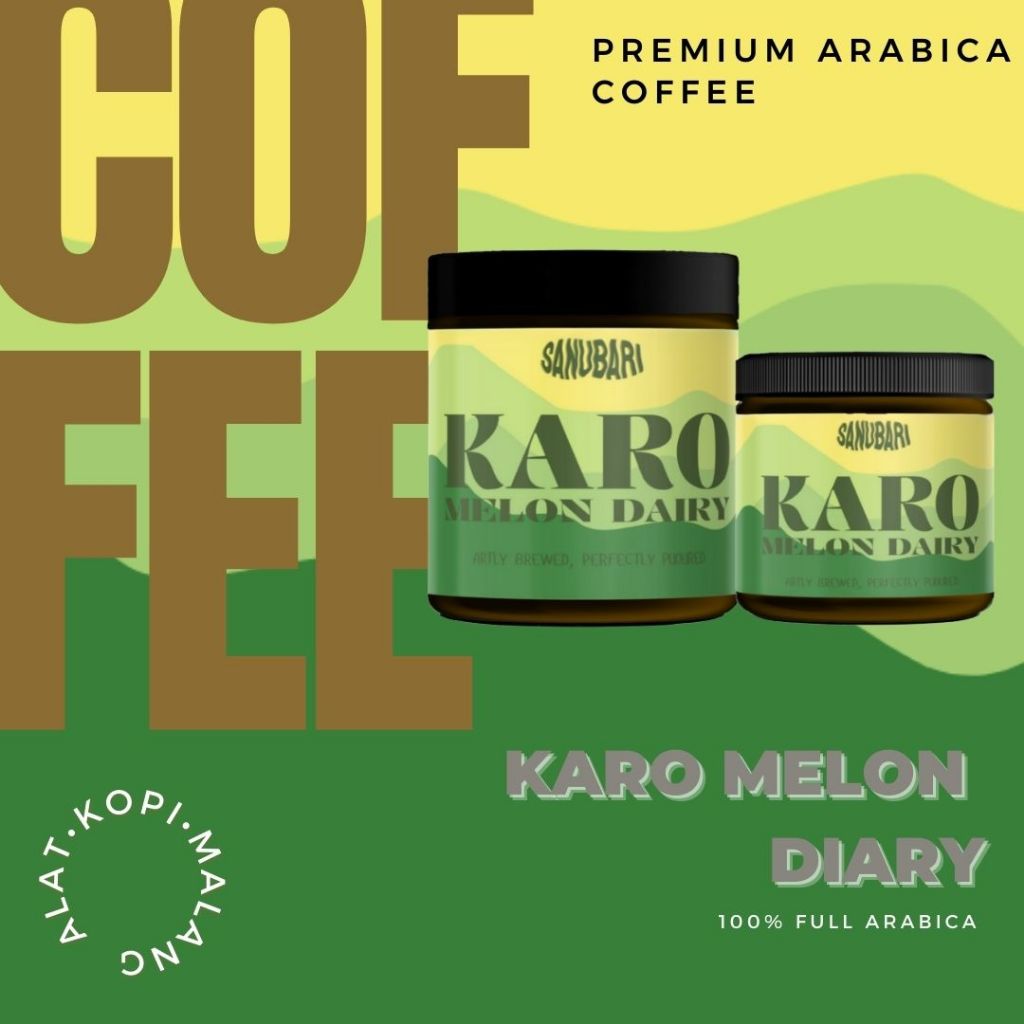 

Premium Roast Beans Arabica Coffee KARO MELON DIARY By Sanubari Biji Kopi Premium