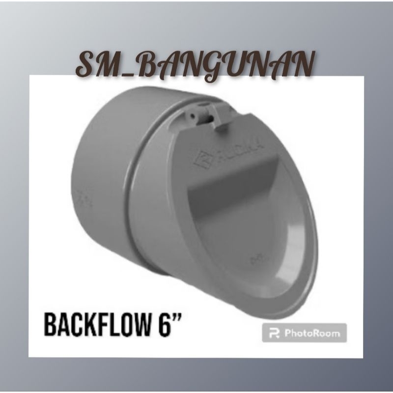 BACKFLOW 6” / PEMBUANGAN AIR 6” / BACKFLOW VALVE 6”