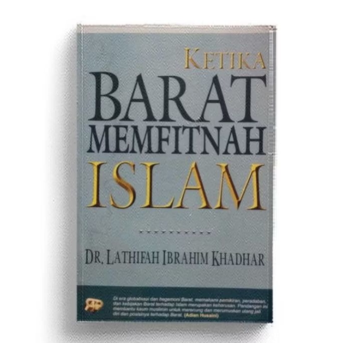 Ketika Barat Memfitnah Islam - Lathifah Ibrahim Khadhar