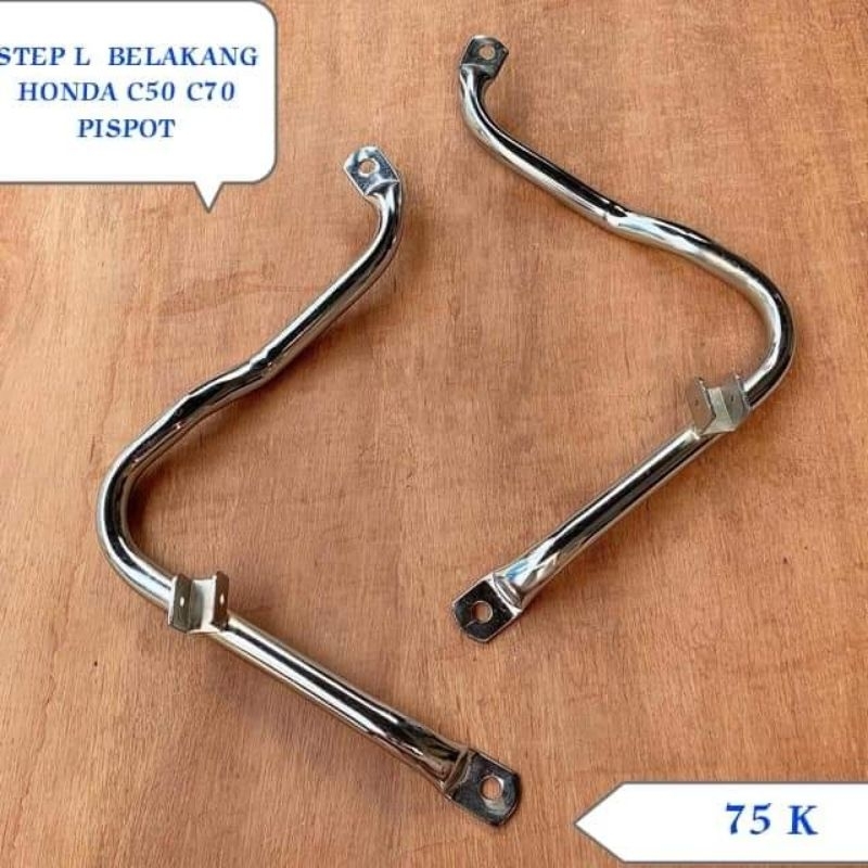 STEP L PIJAKAN BELAKANG HONDA C50 C70 C90 PISPOT ASTREA STAR C700 C800 CHROME