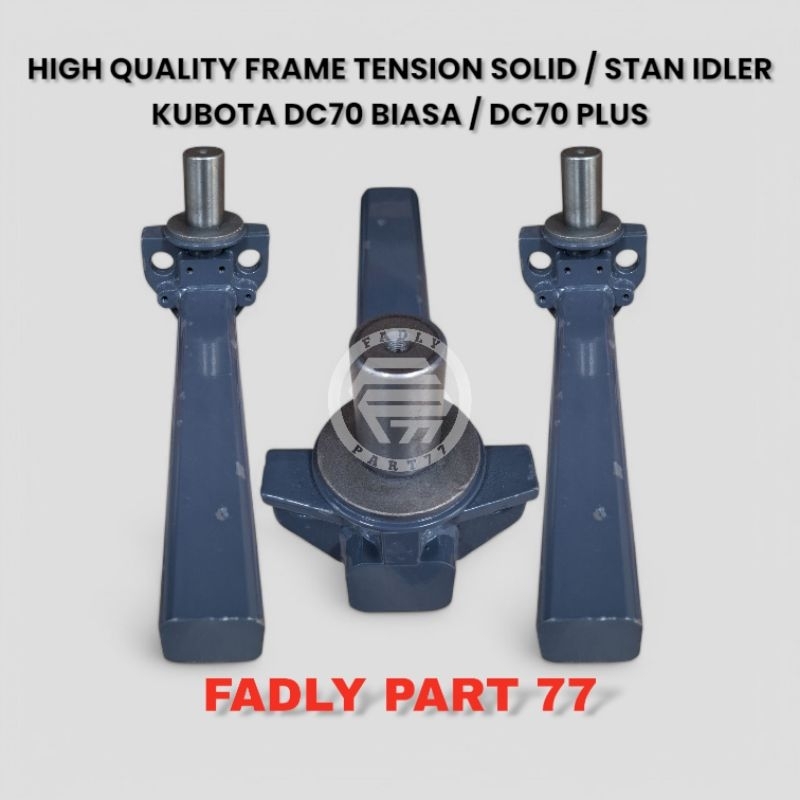 STAN IDLER PENARIK BAN SOLID KUALITAS TERBAIK KUBOTA DC70 BIASA / DC70 PLUS