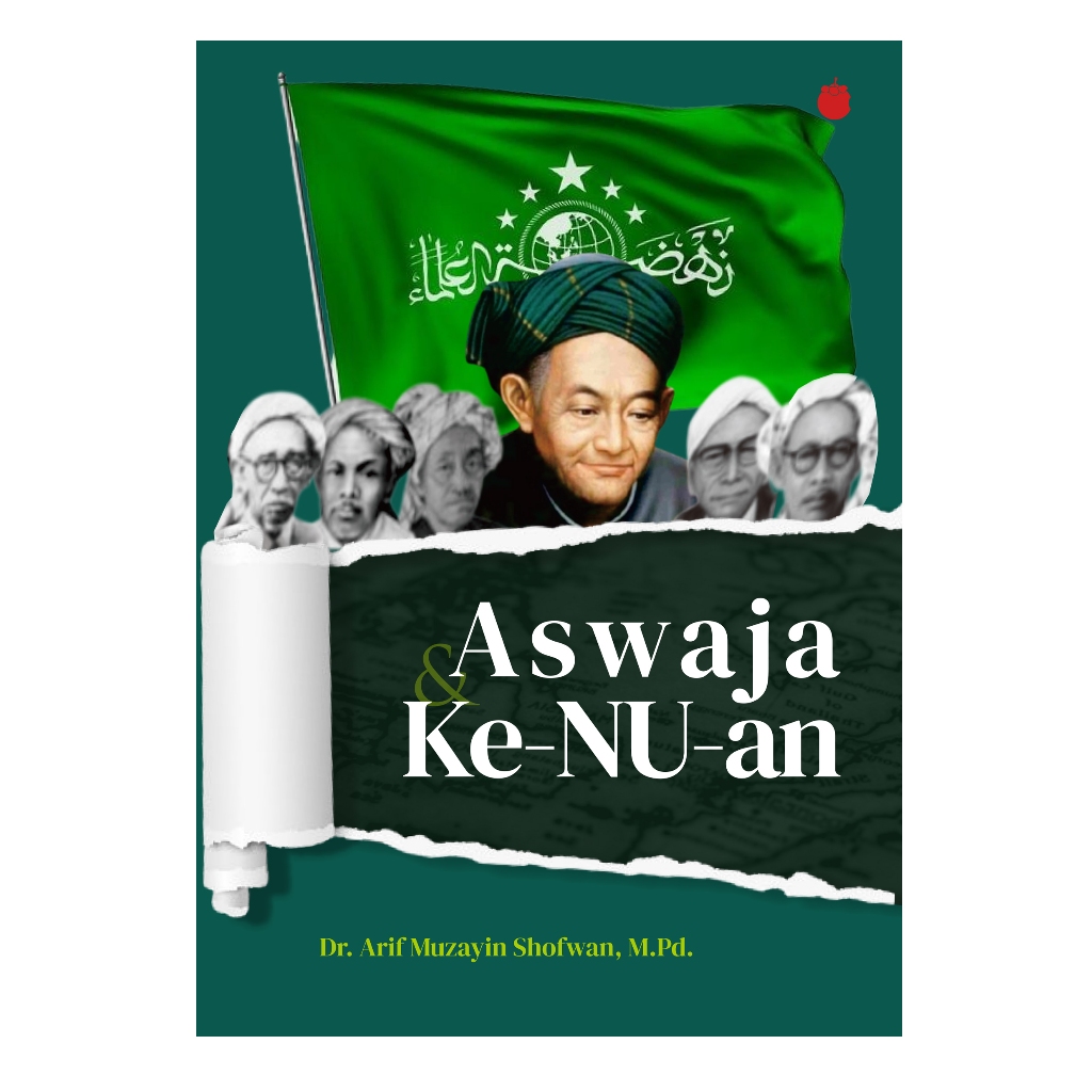 Aswaja & ke-Nahdlatul Ulama-an (Buku Wajib Universitas Nahdlatul Ulama) - Arif Muzayin Shofwan