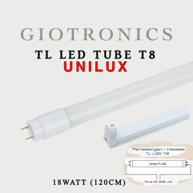 UNILUX LED Tube TL T8 18Watt 60CM / 120CM / Lampu Neon Box DLL