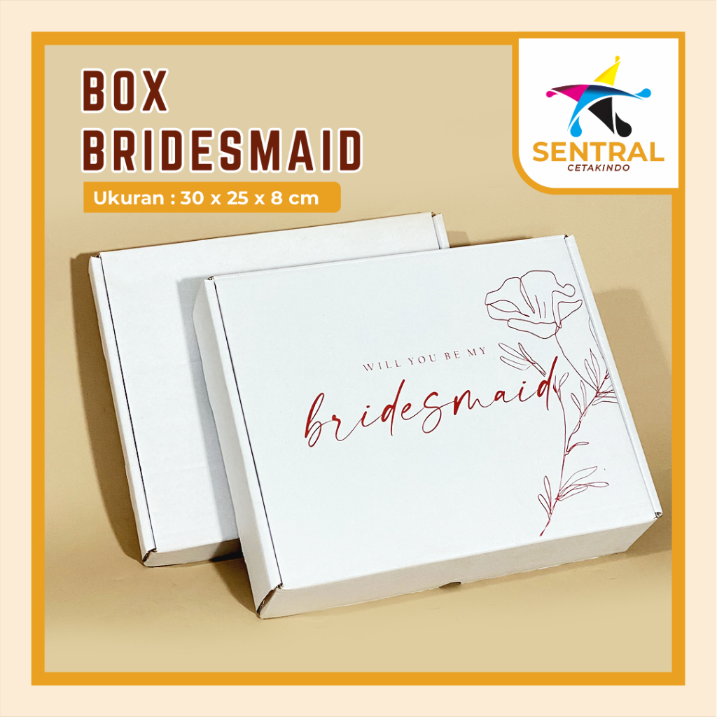 

BOX BRIDESMAID UKURAN 30 X 25 X 8CM -PRINTING BOX KOTAK KADO-GIFTBOX/KOTAK PERNIKAHAN/HANTARAN