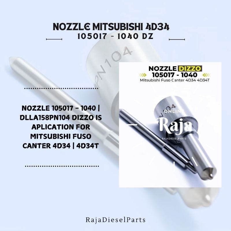 Nozzle 105017 - 1040 | DLLA158PN104 Dizzo is aplication for Mitsubishi Fuso canter PS110 4d34 | 4D34