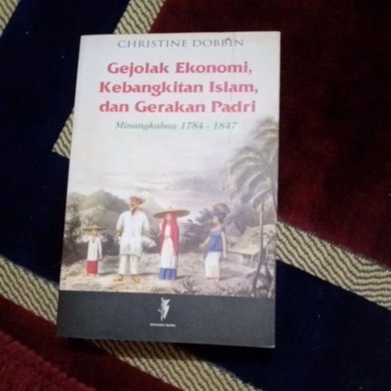 246 Buku Gejolak Ekonomi, Kebangkitan Islam dan Gerakan Padri 1784-1847