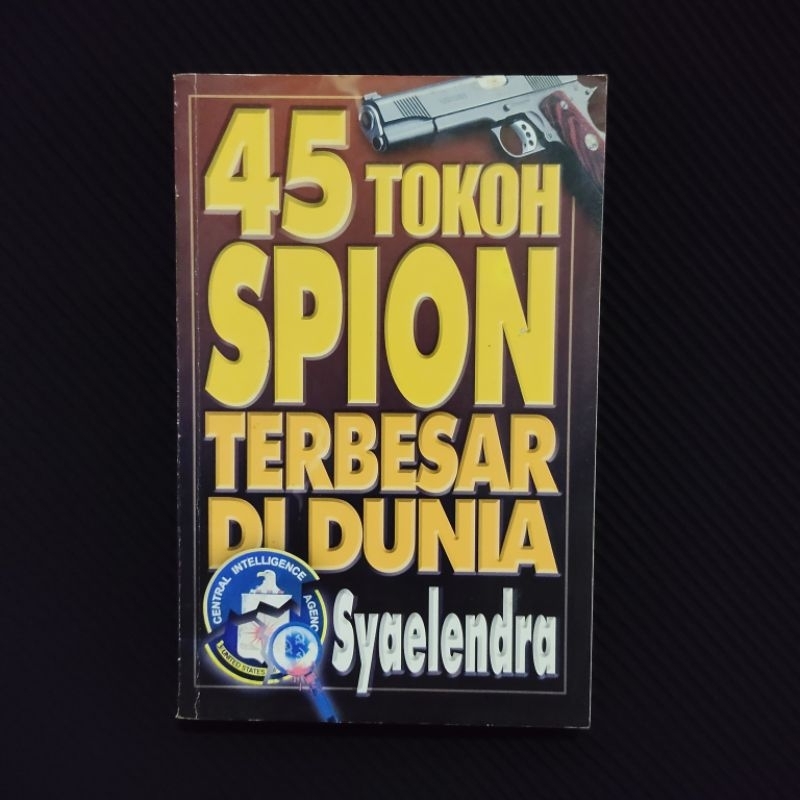 Buku Original • 45 Tokoh Spionase Terbesar di Dunia / SYAELENDRA