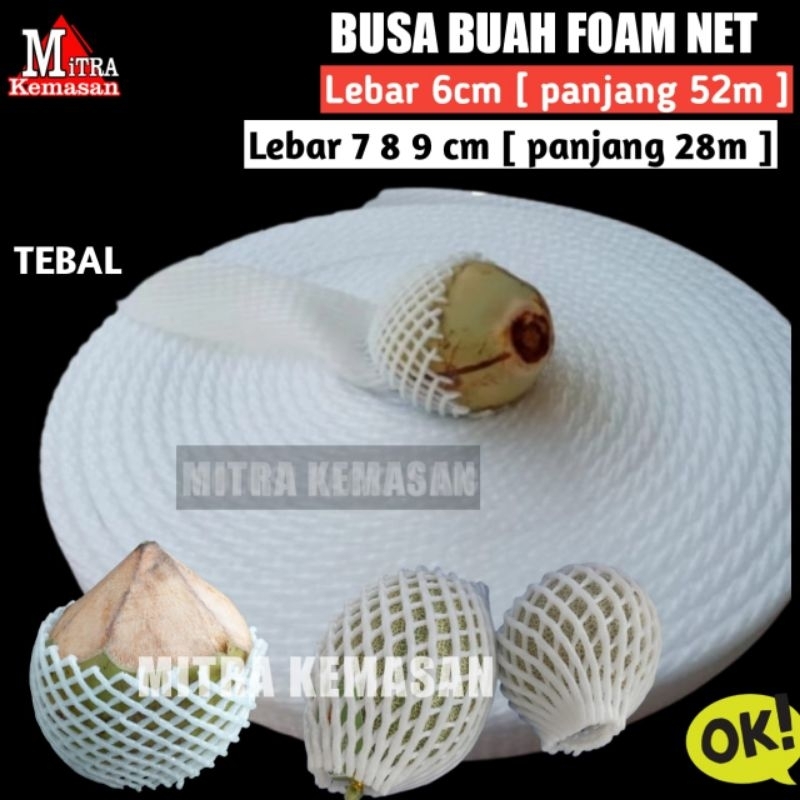 1 ROLL BUSA BUNGKUS BUAH APEL PIR MELON. SEMANGKA KELAPA ANGGUR FOAM NET FOAMNET TEBAL 6cm 52meter u