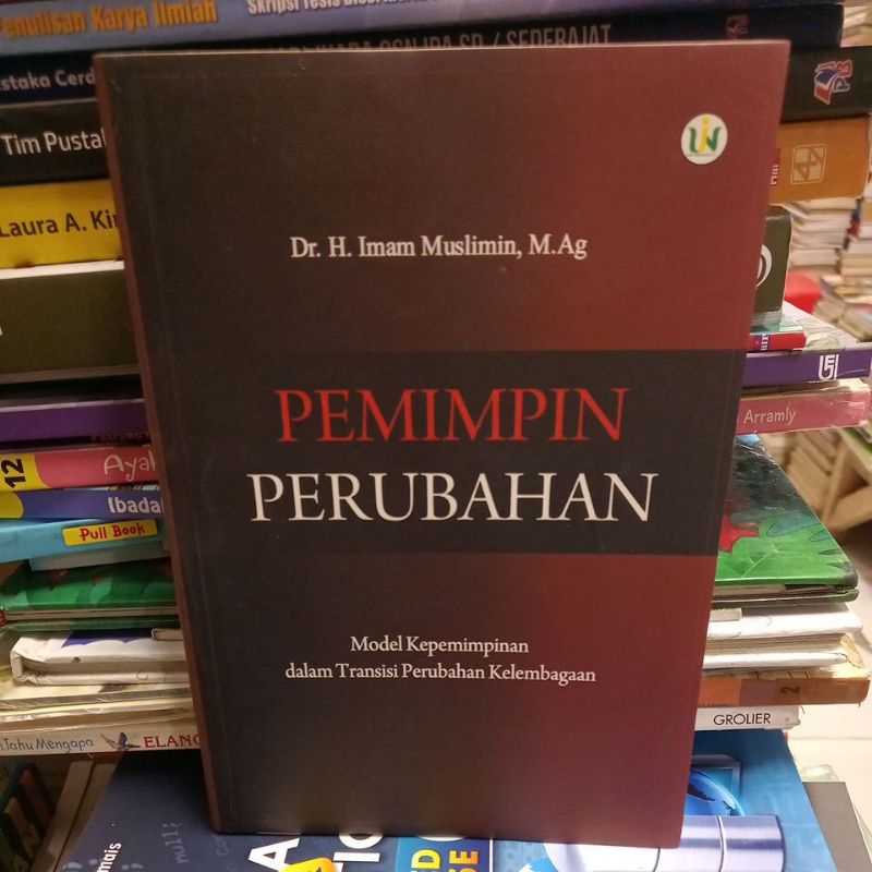 PEMIMPIN PERUBAHAN MODEL KEPEMIMPINAN DALAM TRANSISI PERUBAHAN KELEMBAGAAN