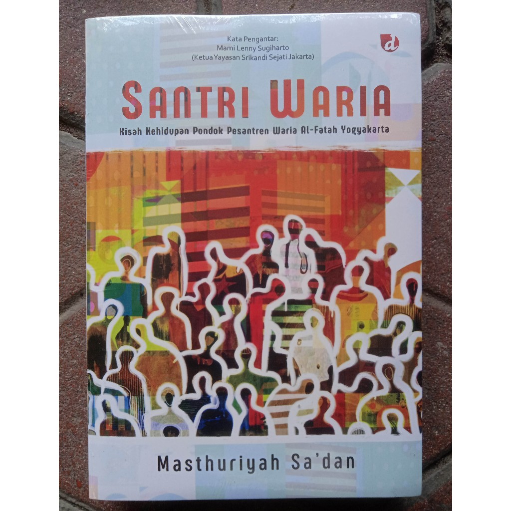 Buku Santri Waria. Kisah Kehidupan Pondok Pesantren Waria Al-Fatah Yogyakarta - Masthuriyah Sa'dan