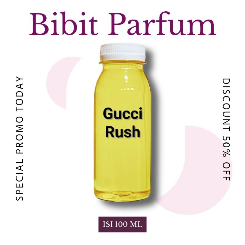 Bibit Biang Parfum Minyak Wangi GUCCI RUSH 100ML Parfume Murah