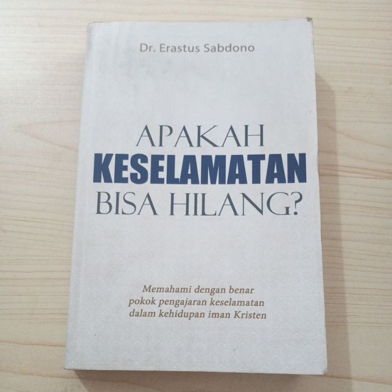 BUKU APAKAH KESELAMATAN BISA HILANG OLEH DR ERASTUS SABDONO