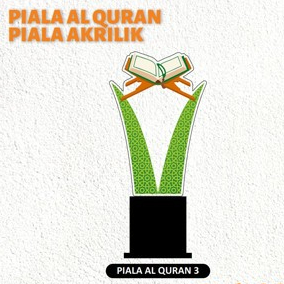PIALA AL QURAN PIALA MTQ PIALA BUKU PIALA TAHFIDZ AKRILIK CUSTOM