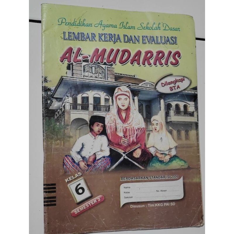 LKS Pendidikan Agama Islam (PAI) Sekolah Dasar (SD) Al Mudarris dilengkapi BTA Kelas 6 semester 2