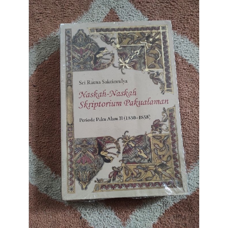 Buku Murah Original Naskah Naskah Skriptorium Pakualaman By Sri Ratna Saktimulya