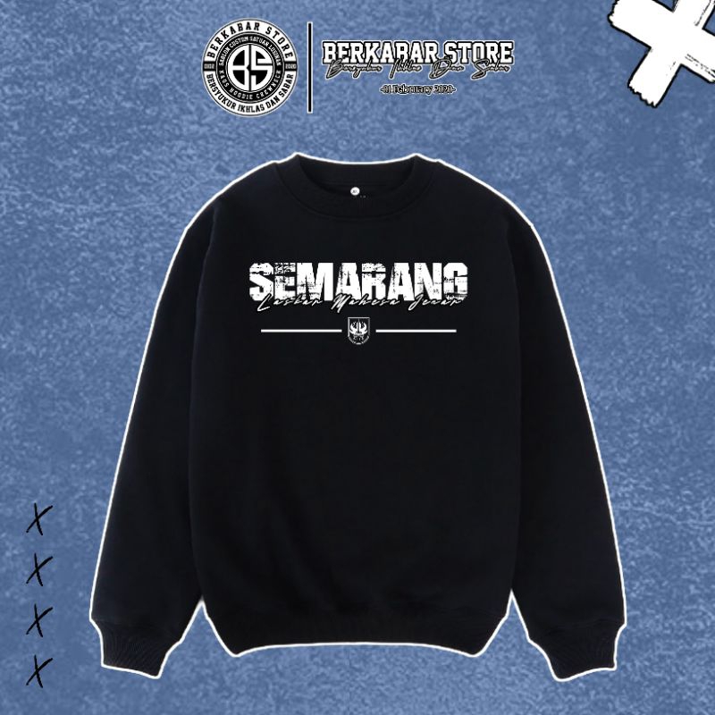 [02] Sweater Crewneck PSIS Semarang - Laskar Mahesa Jenar •BerkabarStore•