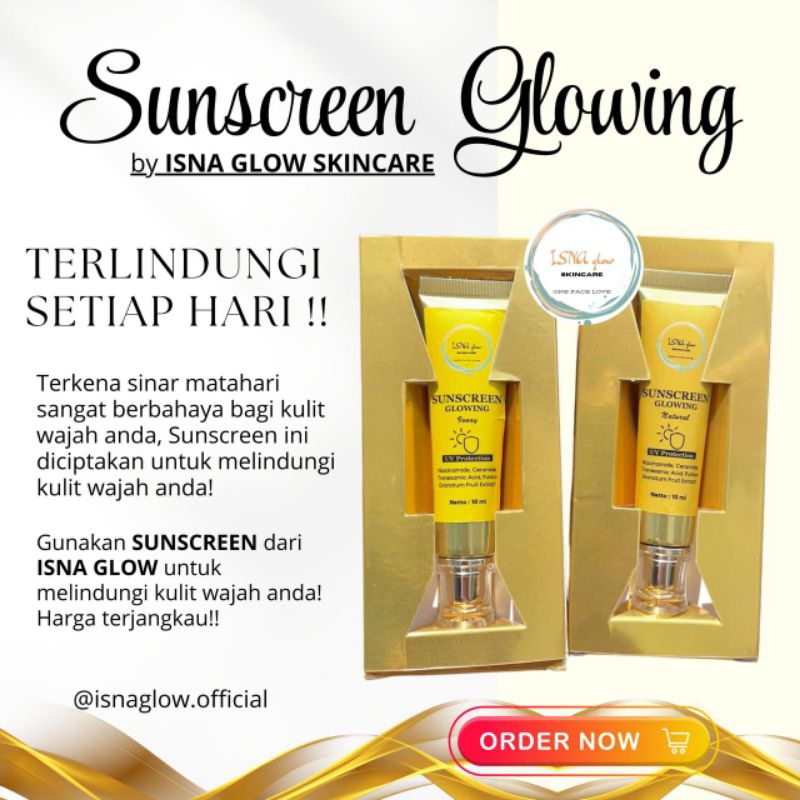 PROMO SUNSCREEN GLOWING BY ISNA GLOW ORIGINAL BPOM || FREE GIFT