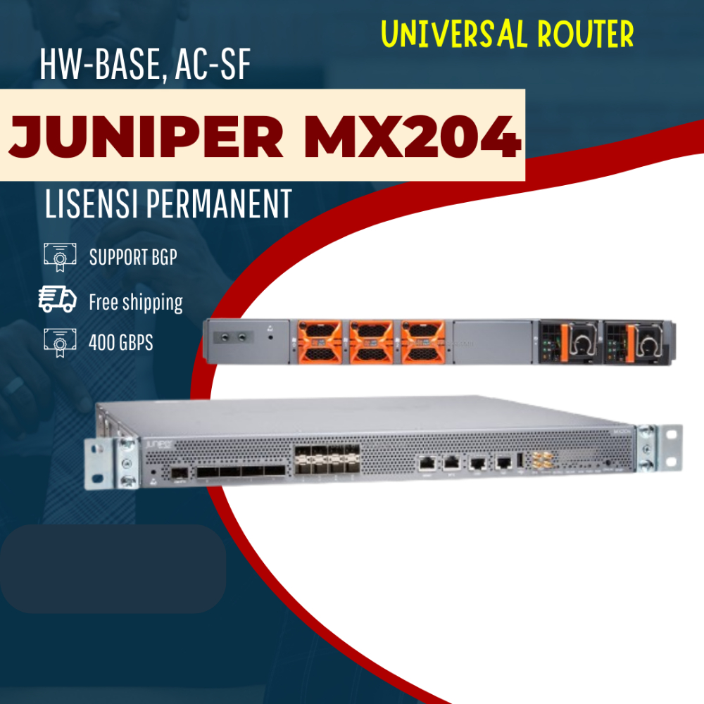 NEW Juniper MX204-HW-BASE AC-FS Network Router 400 Gbps Lisensi A1 Permanent Support BGP