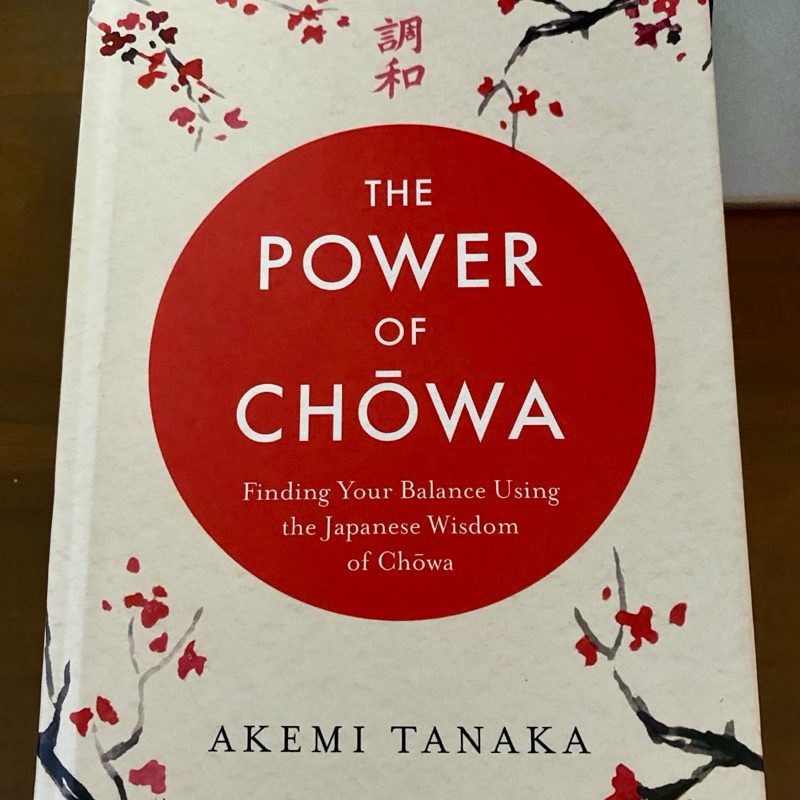 Preloved Buku Impor "The Power of Chowa: Finding Your Balance With The Japanese Method Of Chowa" Ake