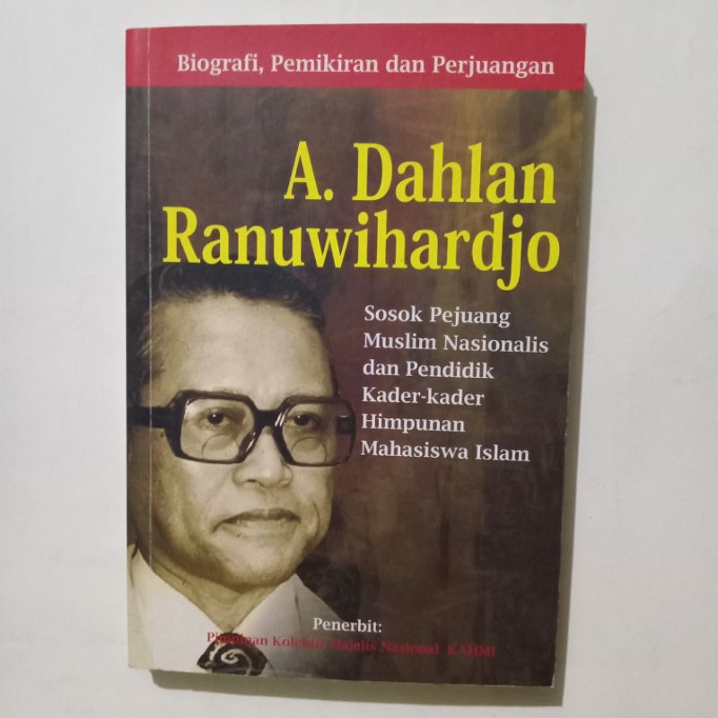 Buku A Dahlan Ranuwihardjo - Biografi,Pemikiran dan Perjuangan
