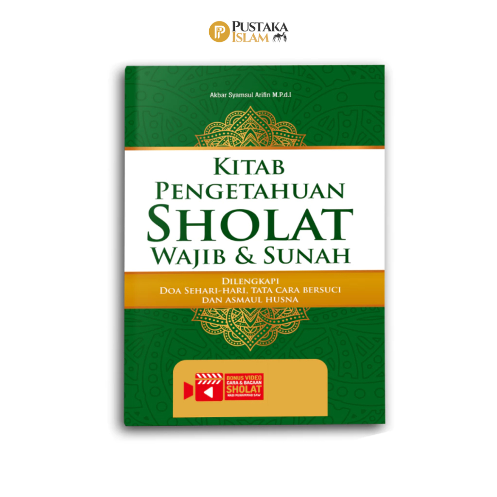 Buku Kitab Pengetahuan Sholat Wajib & Sunah – Lengkap Doa, Bersuci & Asmaul Husna