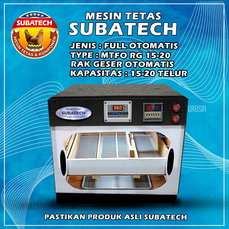 Mesin Tetas Telur Full Otomatis Penetas SUBATECH Rak Geser Kapasitas 15 20