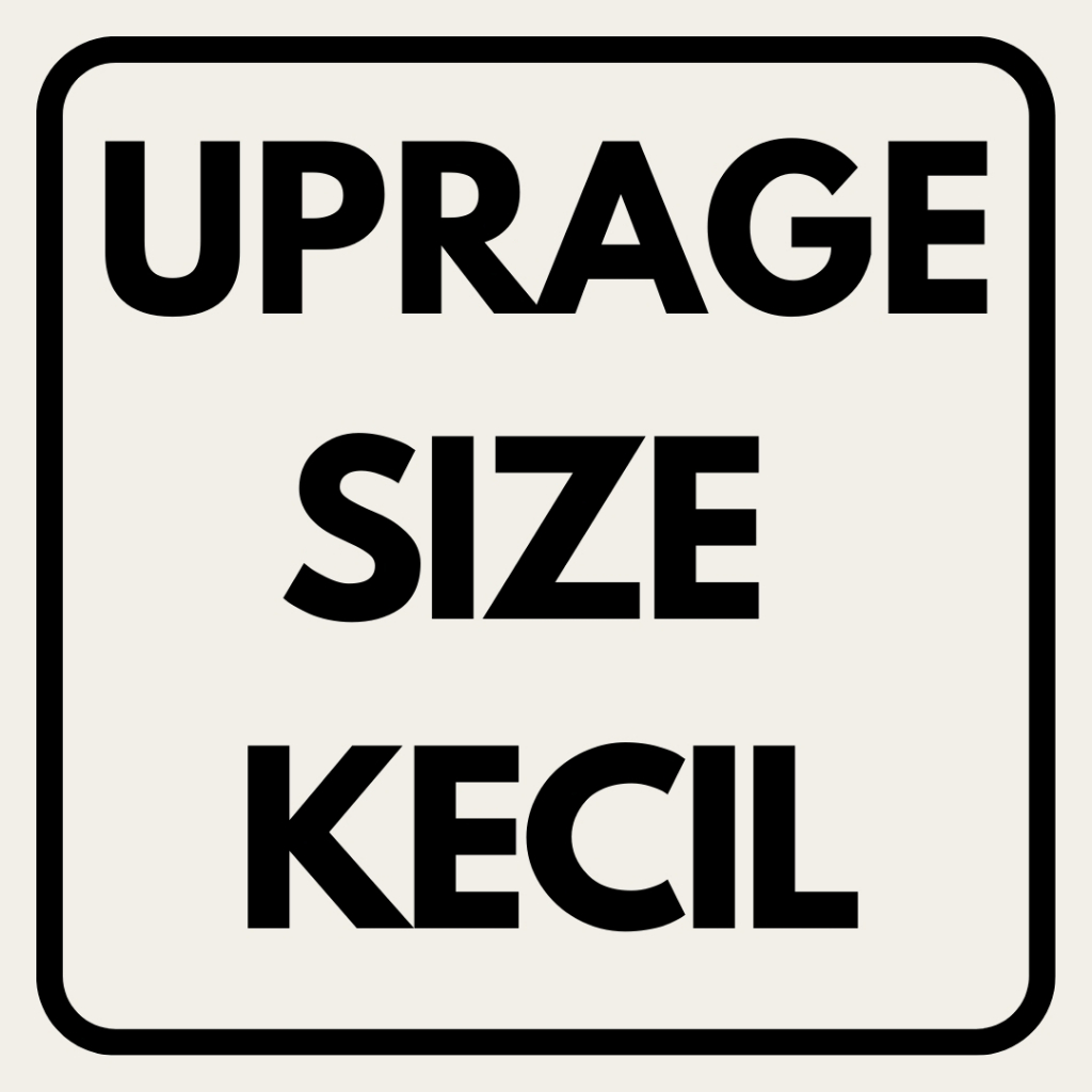 

Upgrade Harga Cutting Size Kecil