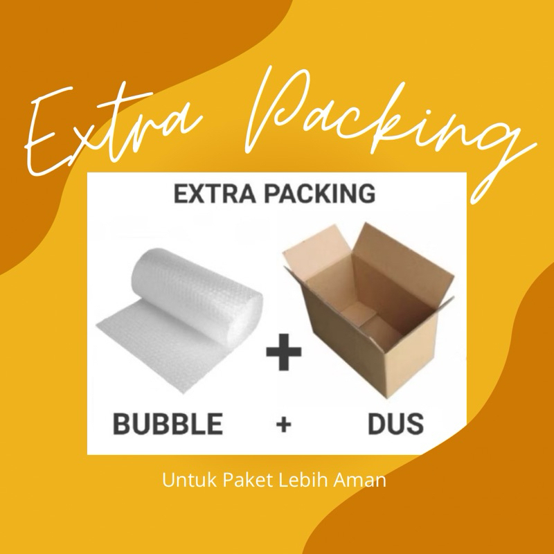 

Packing Extra Bubble & Dus untuk paket lebih aman