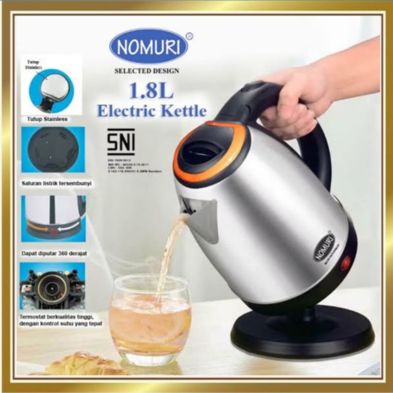Kettle Listrik 1.8L NOMURI - Teko Pemanas Air Otomatis Cepat Panas Stainless Steel