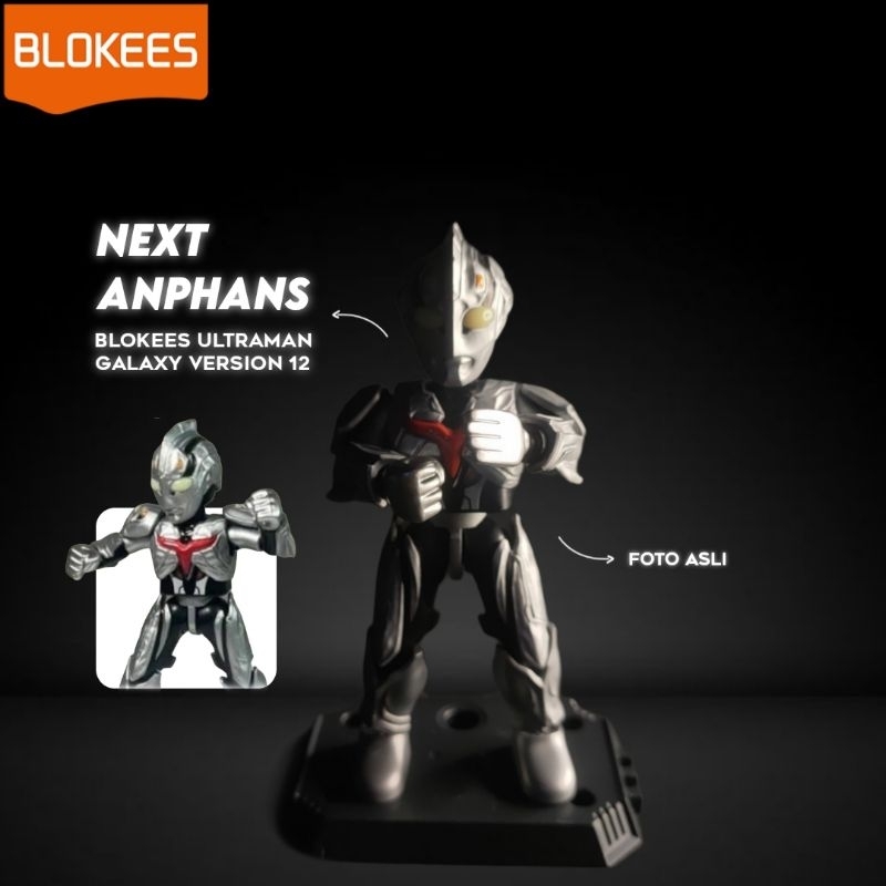 BLOKEES ULTRAMAN GALAXY VERSION 12 NEXT ANPHANS
