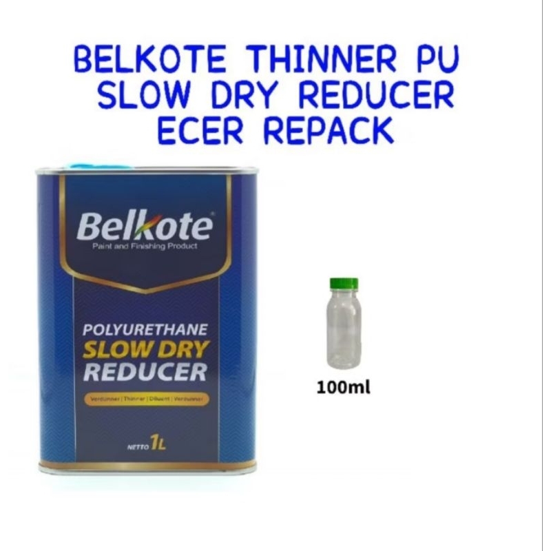 Thinner PU Belkote Slow Dry Reducer Ecer Kemasan Ulang 100 ml