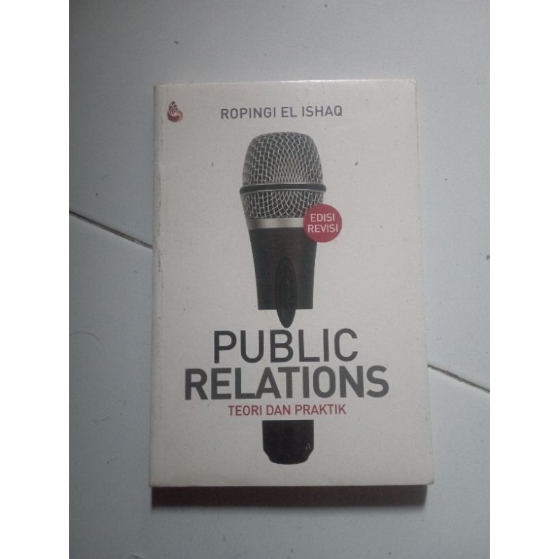 Public Relations Teori dan Praktik - Ropingi El Ishaq