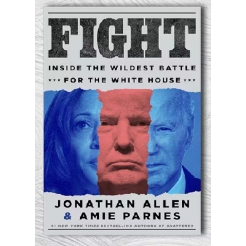 

Fight inside the wildest battle for the white house by JONATHAN ALLEN