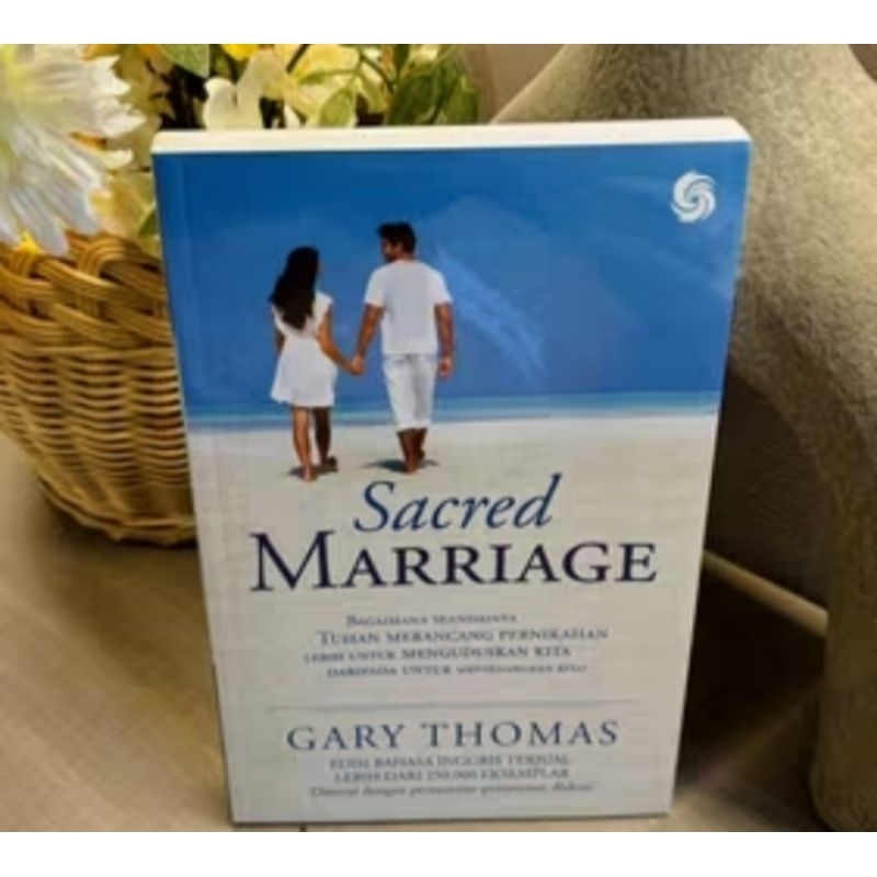 

SACRED MARRIAGE BY GARY THOMAS