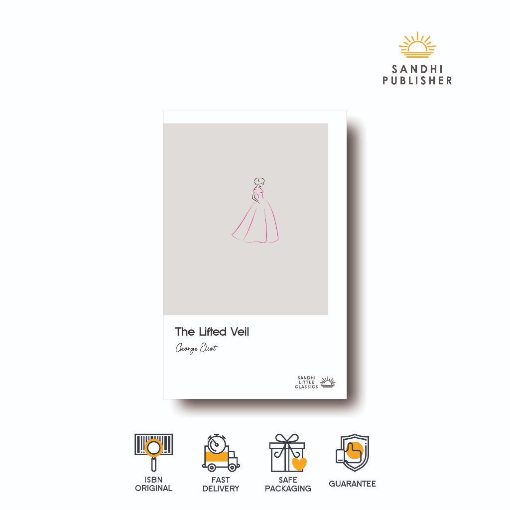 The Lifted Veil by George Eliot - Sandhi Little Classic
