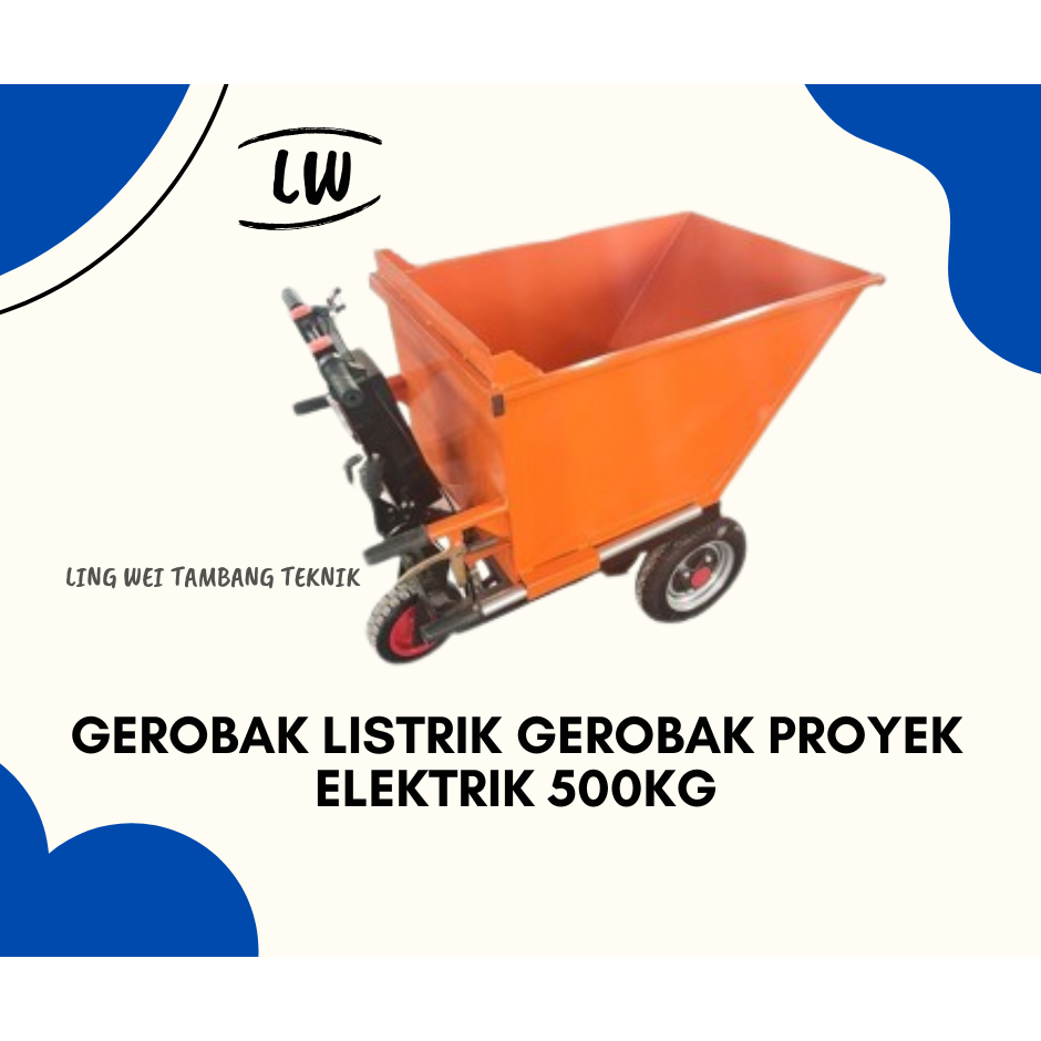 GEROBAK LISTRIK GEROBAK PROYEK ELEKTRIK 500KG