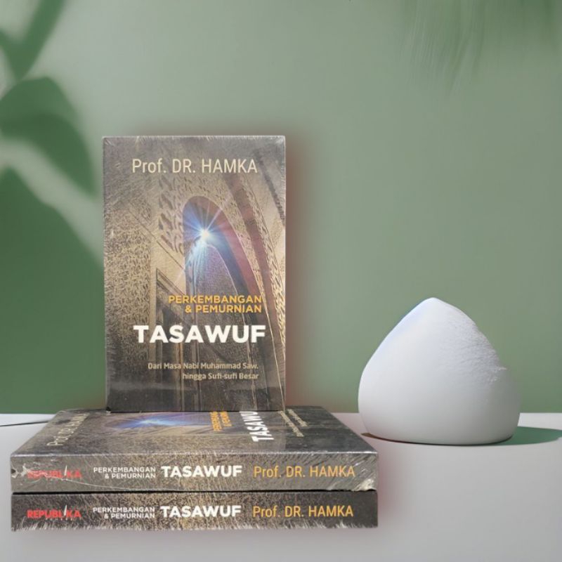 Perkembangan dan Pemurnian Tasawuf karya HAMKA
