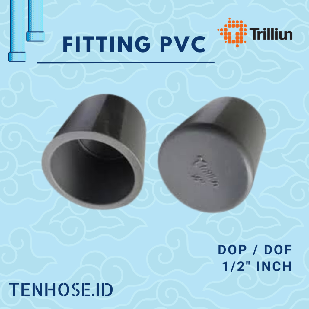 Fitting Pipa PVC DOP / DOF 1/2" Merk Trilliun Ekonomis