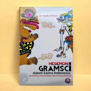 Hegemoni Gramsci dalam Sastra Indonesia - Harjito