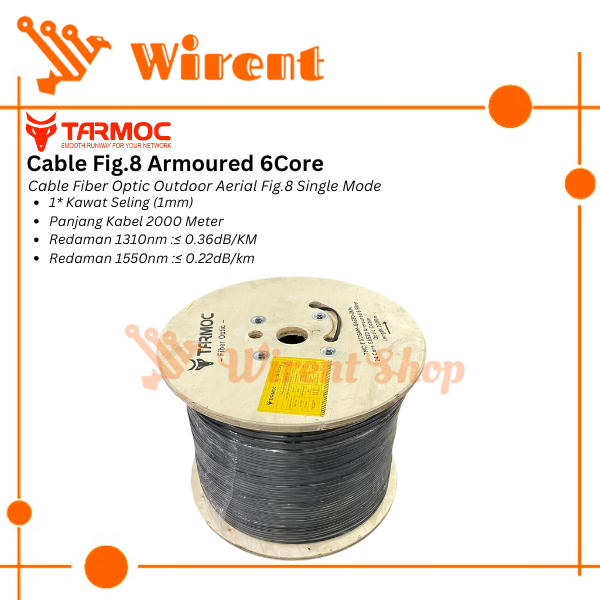Tarmoc Fiber Optic Cable Fig 8 Armoured 6 Core 2000m | Kabel Fiber Optik Fig8 armored Indoor Outdoor