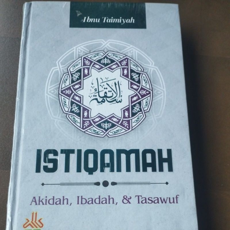Buku ISTIQAMAH (AKIDAH, IBADAH & TASAWUF) SYAIKH IBNU TAIMIYAH