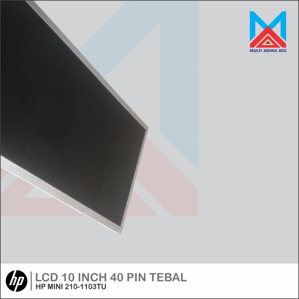 LCD 10 Inch 40 PIN Tebal Laptop / Notebook HP MINI 210-1103TU