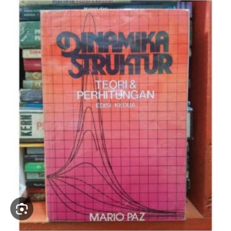 DINAMIKA STRUKTUR TEORI & PERHITUNGAN EDISI KEDUA MARIO PAZ