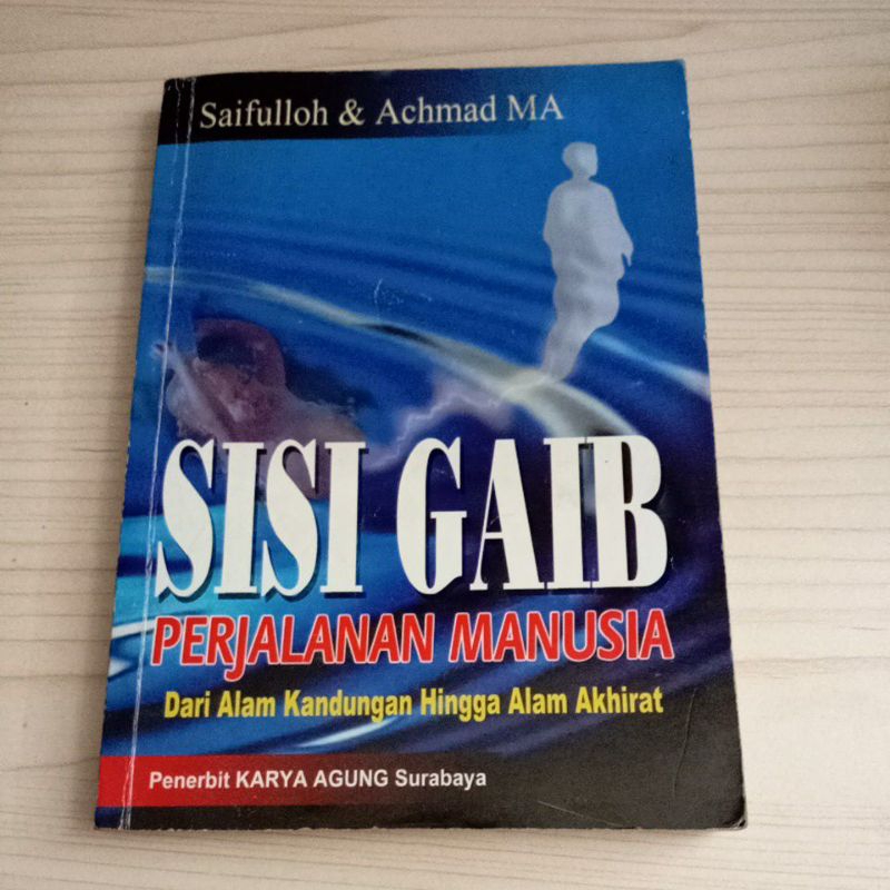 BUKU SISI GAIB PERJALANAN MANUSIA OLEH SAIFULLAH & ACHAMD MA