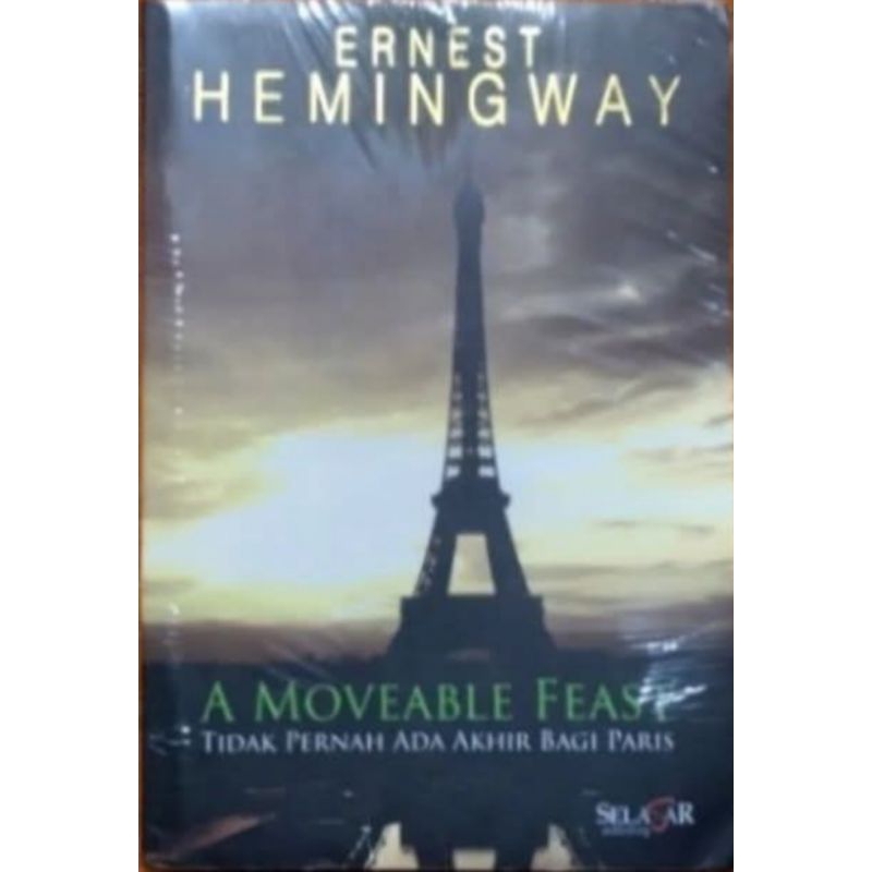 A MOVEABLE FEAST --Arnest Hemingway