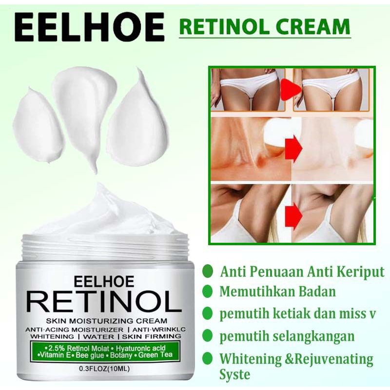 EELHOE RETINOL ORIGINAL/MEMUTIHKAN KETIAK/SELANGKANG/MATA KAKI/LUTUT KAKI/LEHER,ANTI AGING DLL